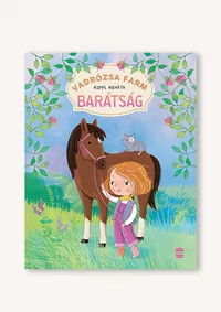 Vadrózsa farm 1. - Barátság