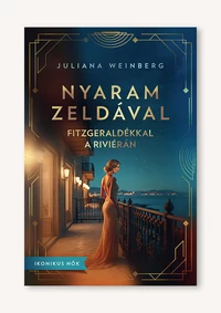 Nyaram Zeldával – Fitzgeraldékkal a Riviérán