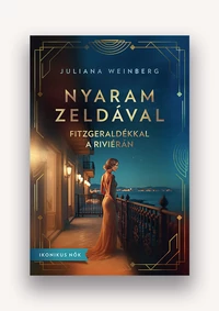 Nyaram Zeldával – Fitzgeraldékkal a Riviérán