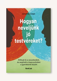 Hogyan neveljünk jó testvéreket?