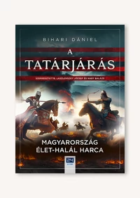 A tatárjárás – Magyarország élet-halál harca