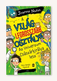 A világ legrosszabb osztálya Az Univerzum Császárkirálya lesz