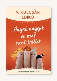 Anyák, nagyik és más szent őrültek