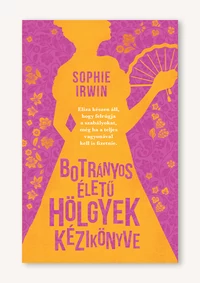 Botrányos életű hölgyek kézikönyve