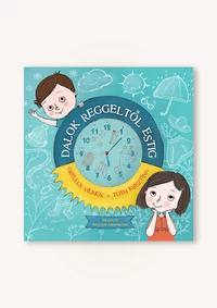 Dalok reggeltől estig