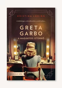 Greta Garbo - A magányos istennő