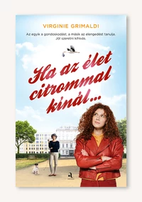 Ha az élet citrommal kínál...