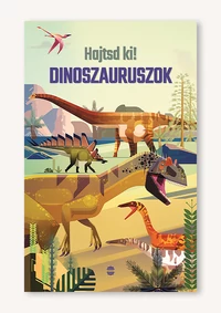 Dinoszauruszok - Hajtsd ki!