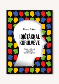 Idiótákkal körülvéve
