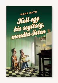 Kell egy kis segítség, mondta Isten