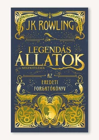 Legendás állatok és megfigyelésük - Az eredeti forgatókönyv