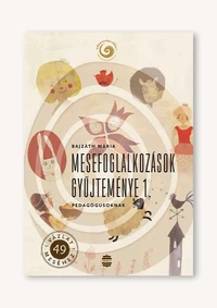 Mesefoglalkozások gyűjteménye 1.