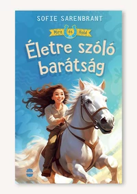 Mira és Hold 1. - Életre szóló barátság