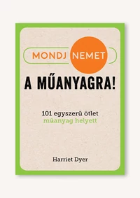Mondj nemet a műanyagra!