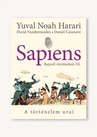 Sapiens - Rajzolt történelem III.