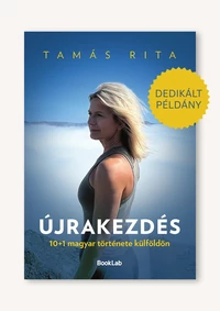 Újrakezdés – 10+1 magyar története külföldön – dedikált példány