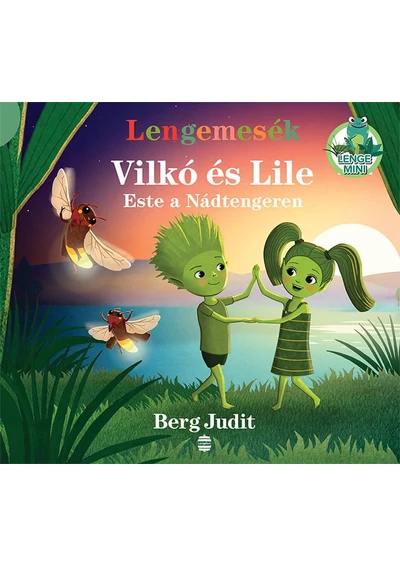 Lengemesék - Vilkó és Lile 4. - Este a Nádtengeren