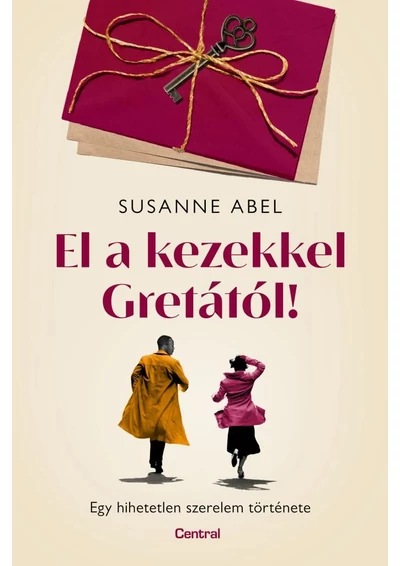 El a kezekkel Gretától!