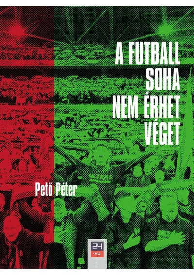 A futball soha nem érhet véget