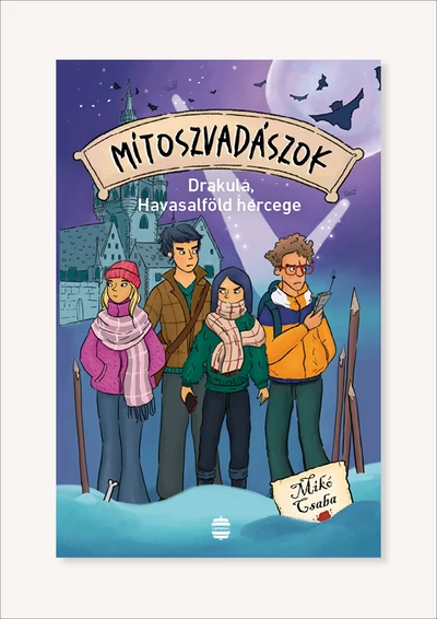 Mítoszvadászok 4. - Drakula, Havasalföld hercege