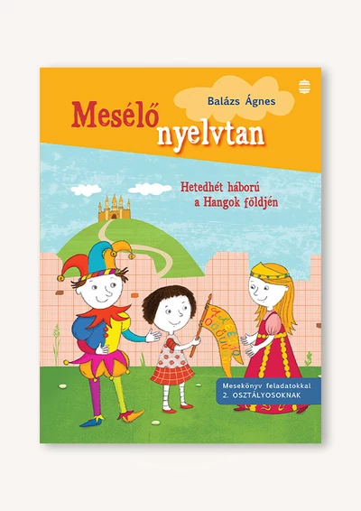 Mesélő nyelvtan – Hetedhét háború a Hangok földjén