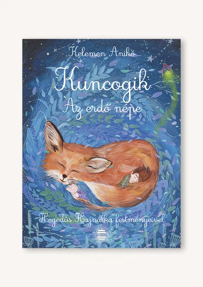 Kuncogik – Az erdő népe