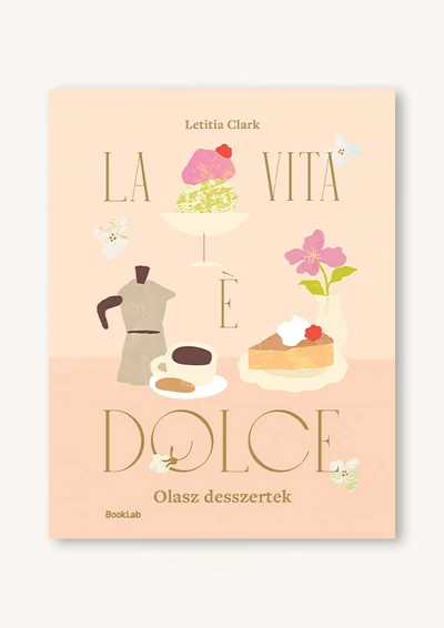 La Vita e Dolce – Olasz desszertek