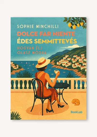 Dolce Far Niente – Édes semmittevés