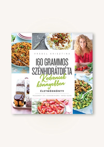 160 grammos szénhidrátdiéta - Kedvencek könnyebben