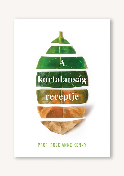 A kortalanság receptje