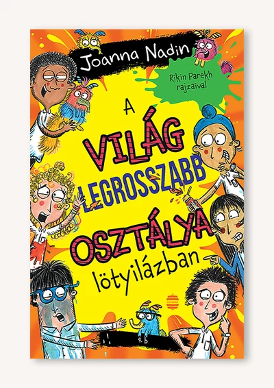A világ legrosszabb osztálya lötyilázban
