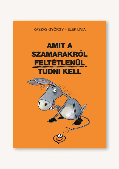 Amit a szamarakról feltétlenül tudni kell