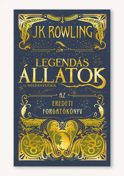 Legendás állatok és megfigyelésük - Az eredeti forgatókönyv
