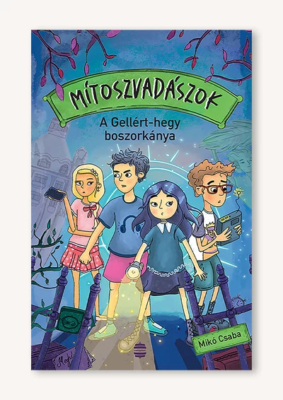 Mítoszvadászok 1. - A Gellért-hegy boszorkánya