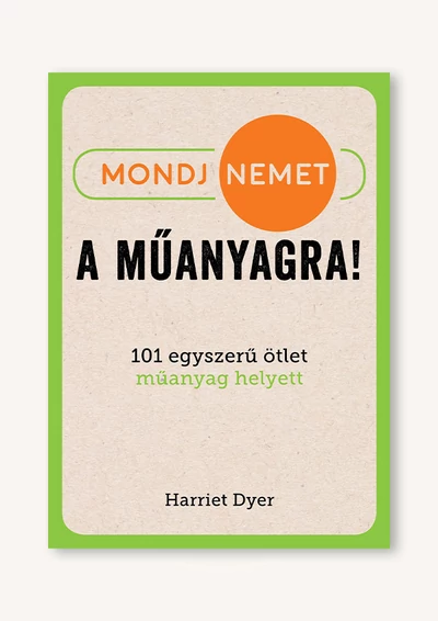 Mondj nemet a műanyagra!