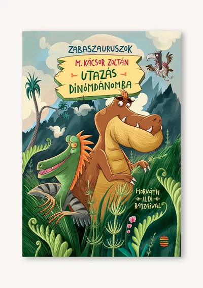 Utazás Dínómdánomba - Zabaszauruszok 1.