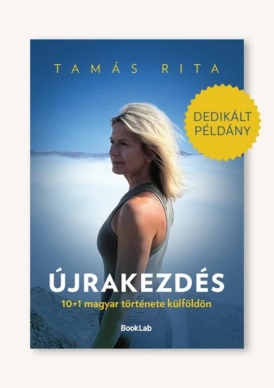 Újrakezdés – 10+1 magyar története külföldön – dedikált példány