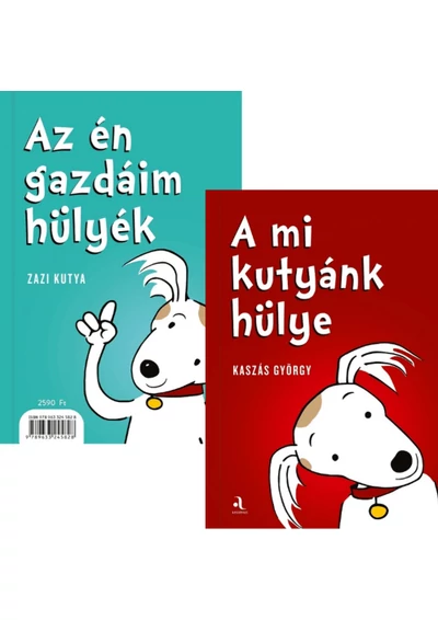 A mi kutyánk hülye / Az én gazdáim hülyék