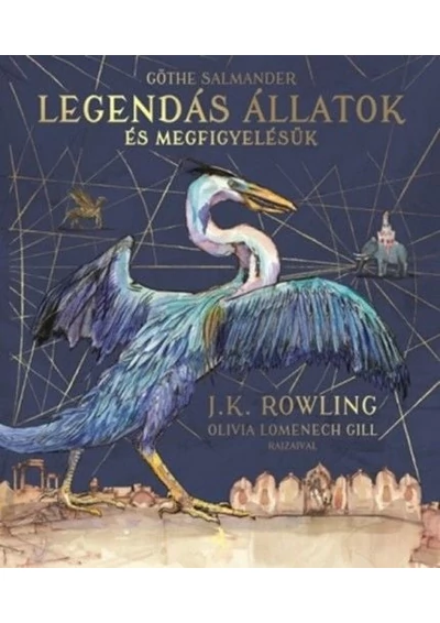 Legendás állatok és megfigyelésük - Illusztrált kiadás