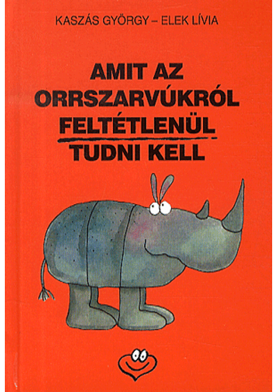 Amit az orrszarvúkról feltétlenül tudni kell