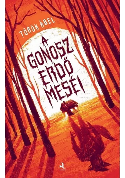 A gonosz erdő meséi