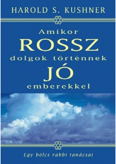 Amikor rossz dolgok történnek jó emberekkel