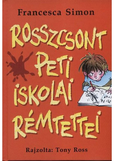 Rosszcsont Peti iskolai rémtettei