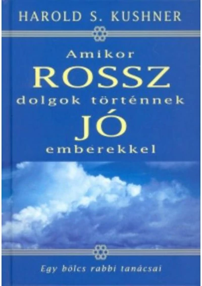 Amikor ?rossz dolgok történnek jó emberekkel