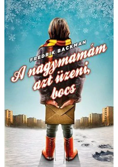 A nagymamám azt üzeni, bocs