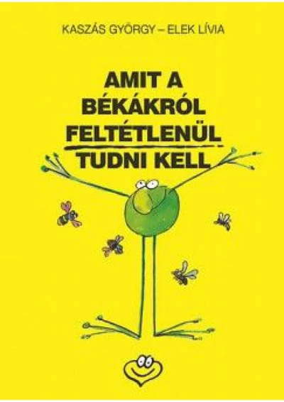 Amit a békákról feltétlenül tudni kell