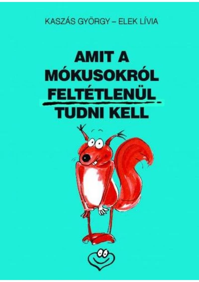 Amit a mókusokról feltétlenül tudni kell