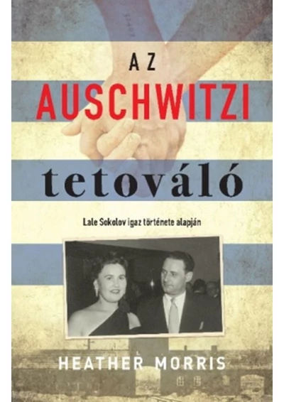 Az auschwitzi tetováló - bővített, puhatáblás kiadás