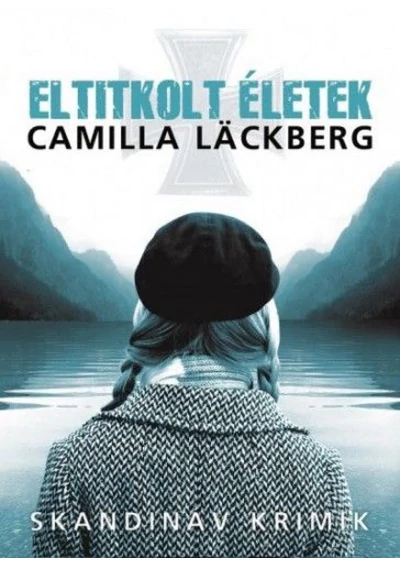 Eltitkolt életek