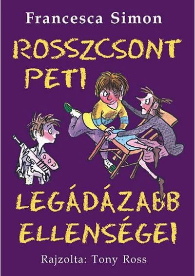 Rosszcsont Peti legádázabb ellenségei